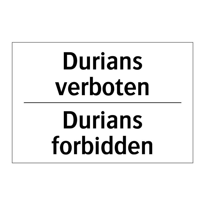 Durians verboten - Durians forbidden