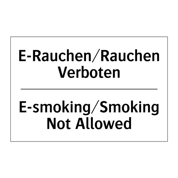 E-Rauchen/Rauchen Verboten - E-smoking/Smoking Not Allowed