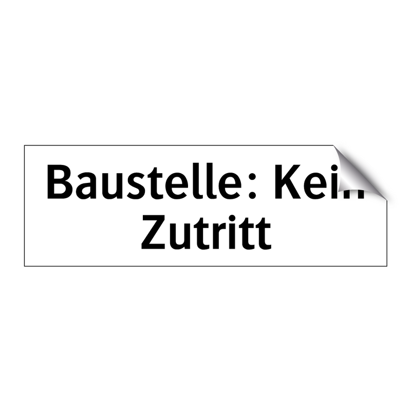 Baustelle: Kein Zutritt
