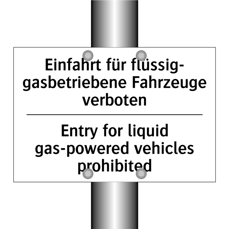 Einfahrt für flüssig- gasbetriebene /.../ - Entry for liquid gas-powered vehicles /.../