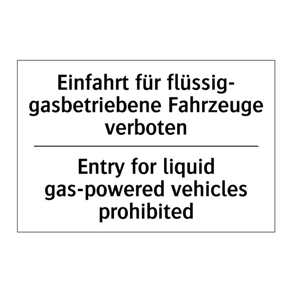 Einfahrt für flüssig- gasbetriebene /.../ - Entry for liquid gas-powered vehicles /.../