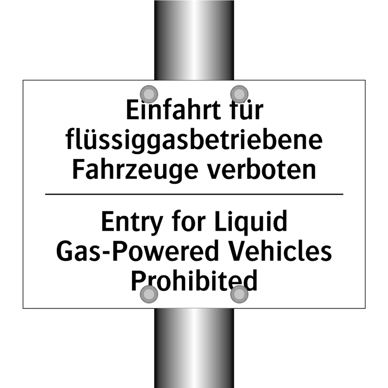 Einfahrt für flüssiggasbetriebene /.../ - Entry for Liquid Gas-Powered Vehicles /.../