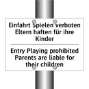 Einfahrt Spielen verboten Eltern /.../ - Entry Playing prohibited Parents /.../