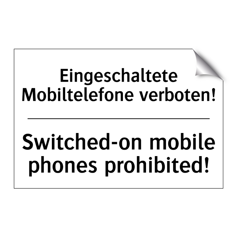 Eingeschaltete Mobiltelefone verboten!/.../ - Switched-on mobile phones prohibited!/.../