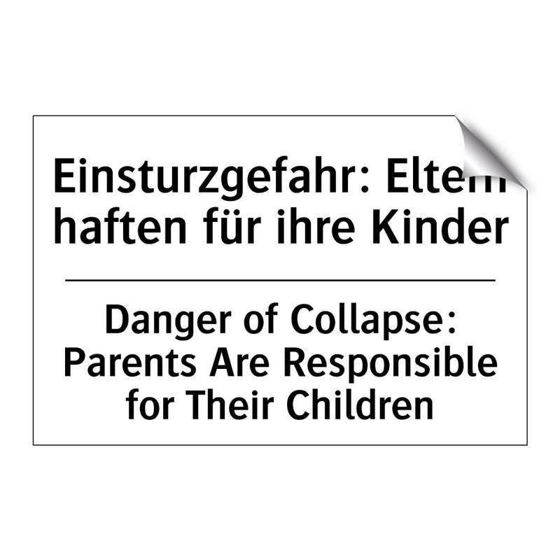 Einsturzgefahr: Eltern haften /.../ - Danger of Collapse: Parents Are /.../