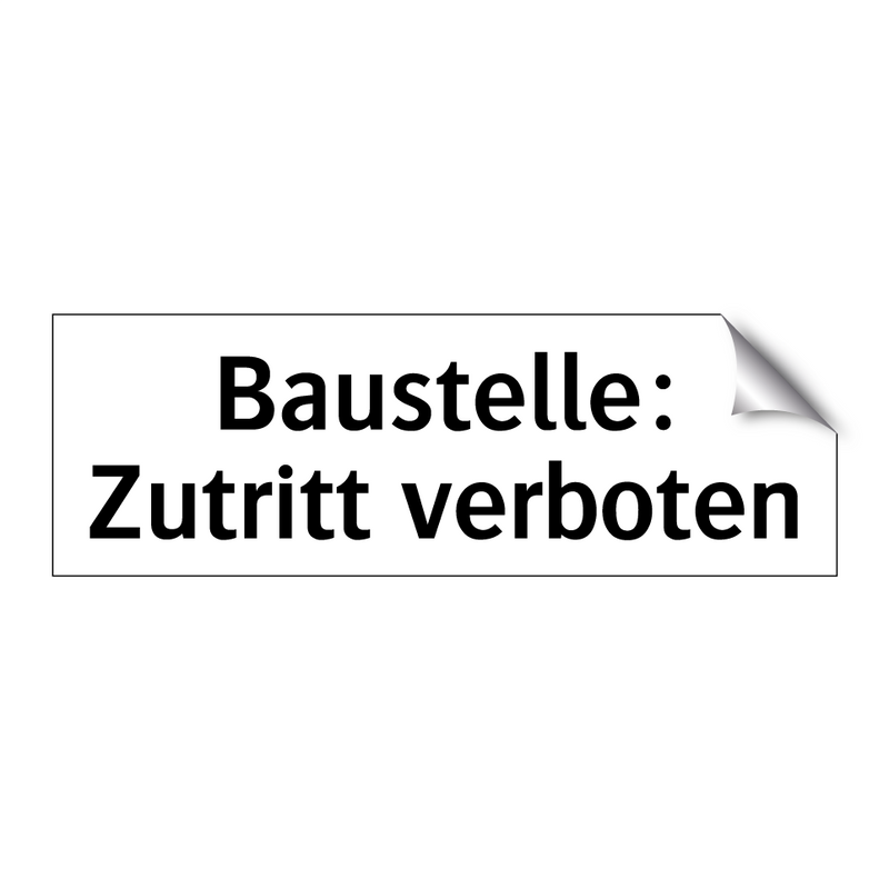 Baustelle: Zutritt verboten