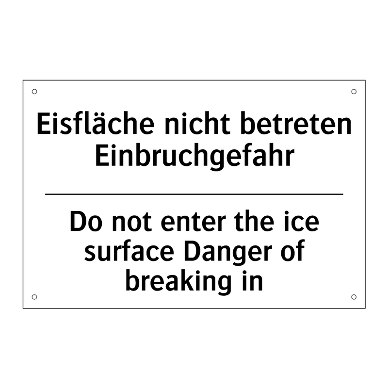 Eisfläche nicht betreten Einbruchgefahr/.../ - Do not enter the ice surface Danger /.../