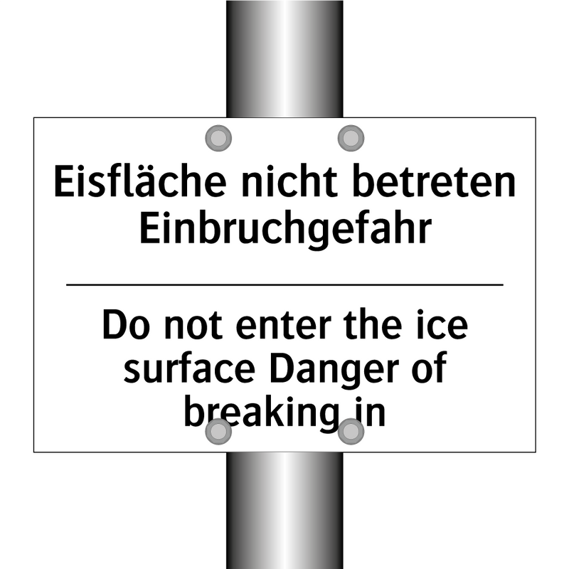 Eisfläche nicht betreten Einbruchgefahr/.../ - Do not enter the ice surface Danger /.../
