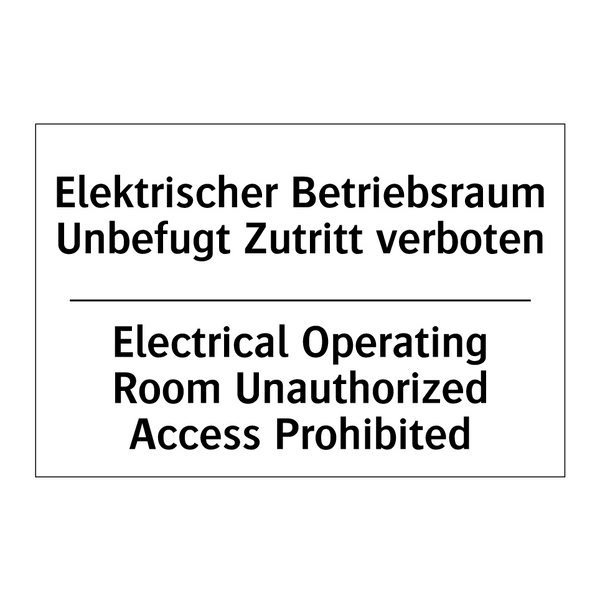 Elektrischer Betriebsraum Unbefugt /.../ - Electrical Operating Room Unauthorized /.../