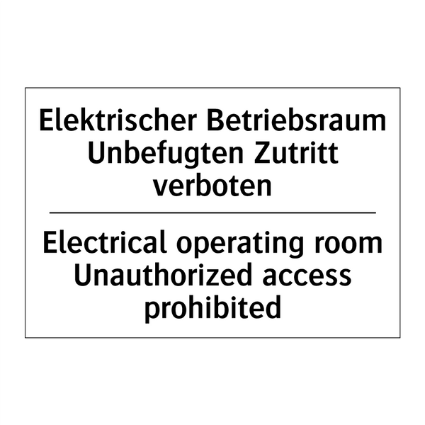 Elektrischer Betriebsraum Unbefugten /.../ - Electrical operating room Unauthorized /.../