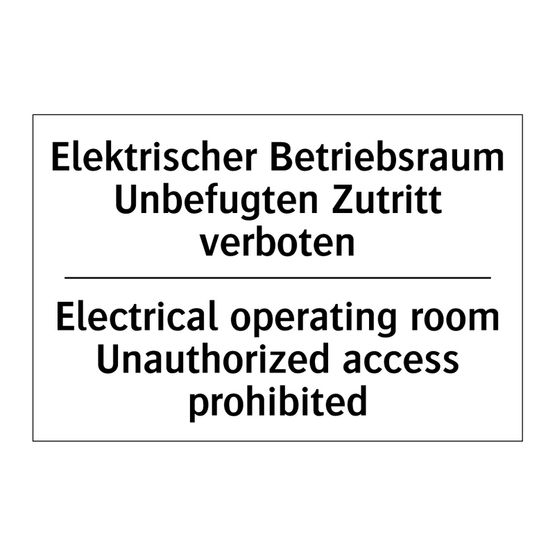 Elektrischer Betriebsraum Unbefugten /.../ - Electrical operating room Unauthorized /.../