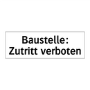 Baustelle: Zutritt verboten