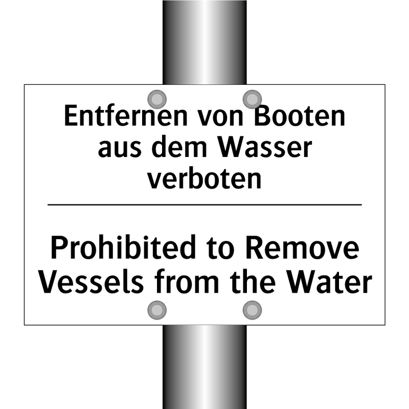 Entfernen von Booten aus dem Wasser /.../ - Prohibited to Remove Vessels from /.../
