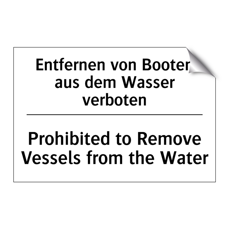 Entfernen von Booten aus dem Wasser /.../ - Prohibited to Remove Vessels from /.../