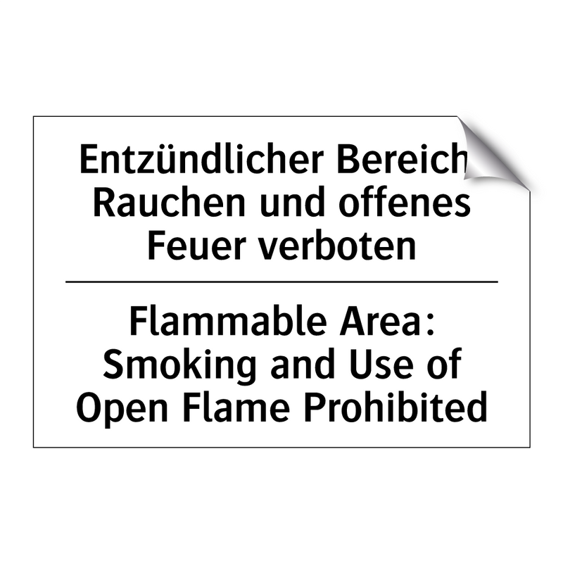 Entzündlicher Bereich: Rauchen /.../ - Flammable Area: Smoking and Use /.../