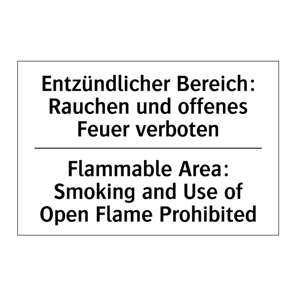 Entzündlicher Bereich: Rauchen /.../ - Flammable Area: Smoking and Use /.../