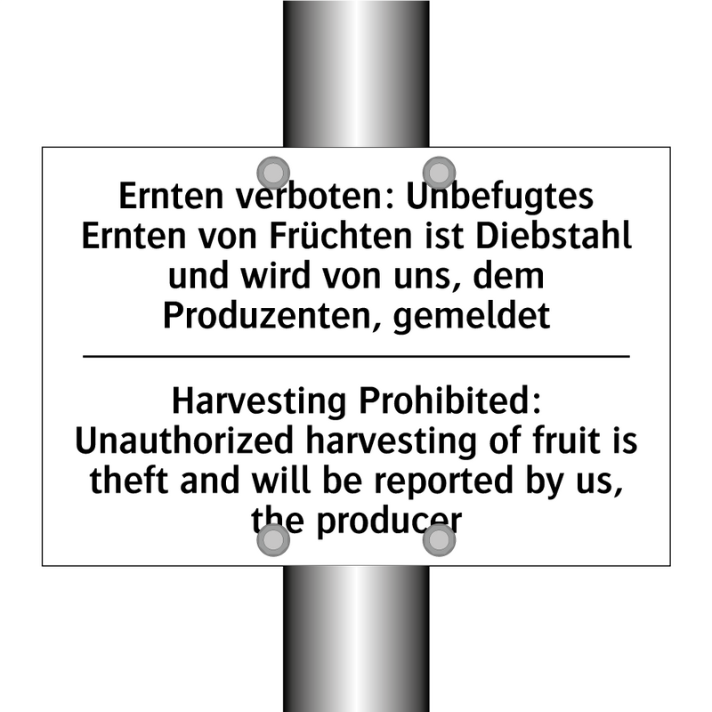 Ernten verboten: Unbefugtes Ernten /.../ - Harvesting Prohibited: Unauthorized /.../