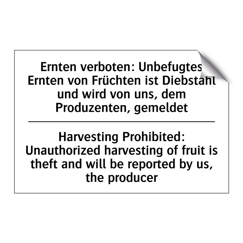 Ernten verboten: Unbefugtes Ernten /.../ - Harvesting Prohibited: Unauthorized /.../