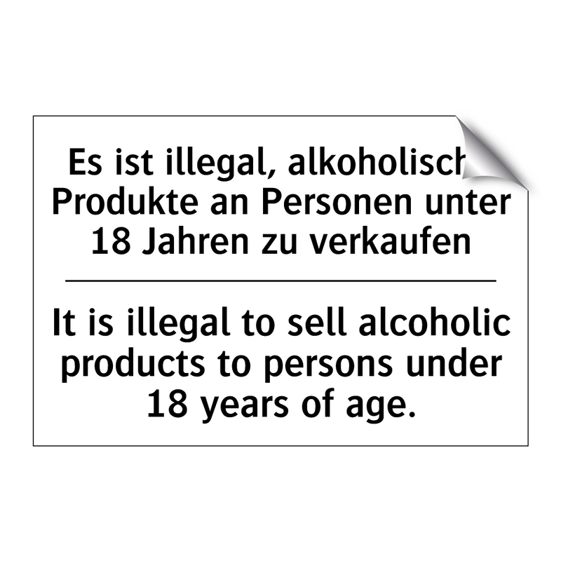 Es ist illegal, alkoholische Produkte /.../ - It is illegal to sell alcoholic /.../