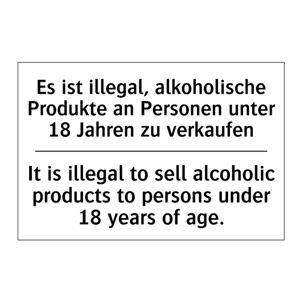 Es ist illegal, alkoholische Produkte /.../ - It is illegal to sell alcoholic /.../
