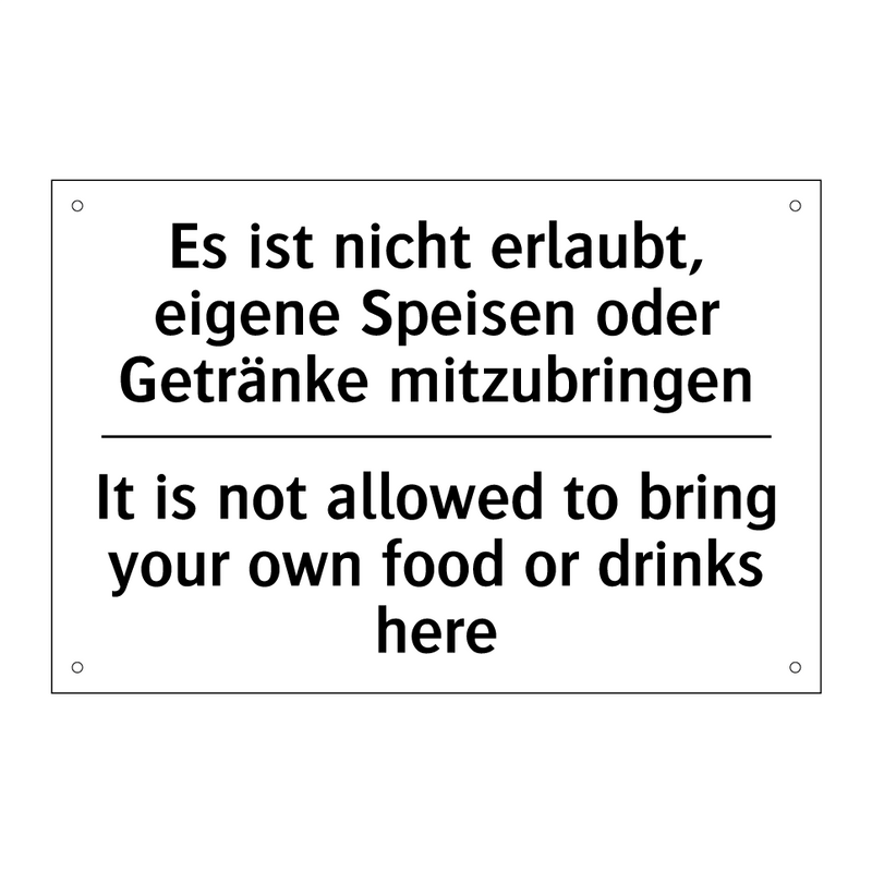 Es ist nicht erlaubt, eigene Speisen /.../ - It is not allowed to bring your /.../