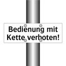 Bedienung mit Kette verboten!
