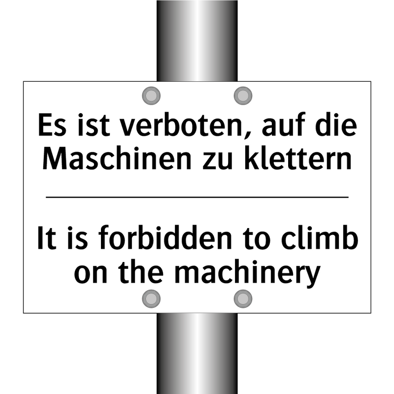 Es ist verboten, auf die Maschinen /.../ - It is forbidden to climb on the /.../