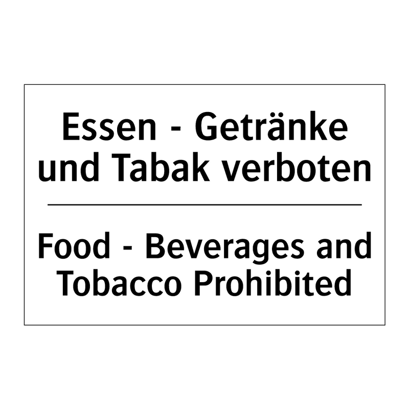Essen - Getränke und Tabak verboten/.../ - Food - Beverages and Tobacco Prohibited/.../