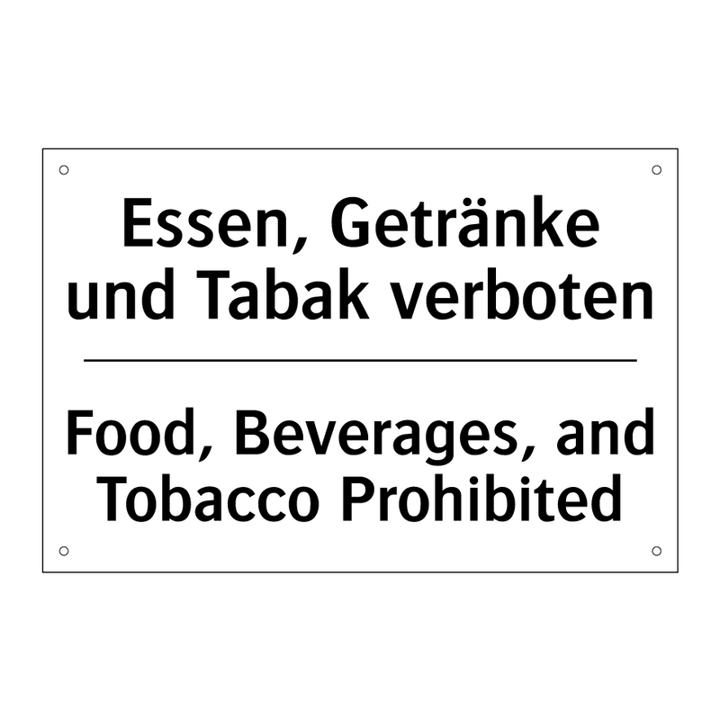 Essen, Getränke und Tabak verboten/.../ - Food, Beverages, and Tobacco Prohibited/.../