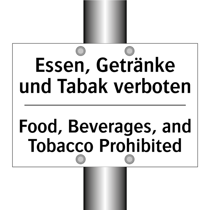 Essen, Getränke und Tabak verboten/.../ - Food, Beverages, and Tobacco Prohibited/.../