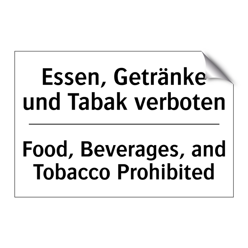 Essen, Getränke und Tabak verboten/.../ - Food, Beverages, and Tobacco Prohibited/.../