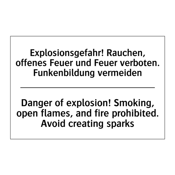 Explosionsgefahr! Rauchen, offenes /.../ - Danger of explosion! Smoking, /.../