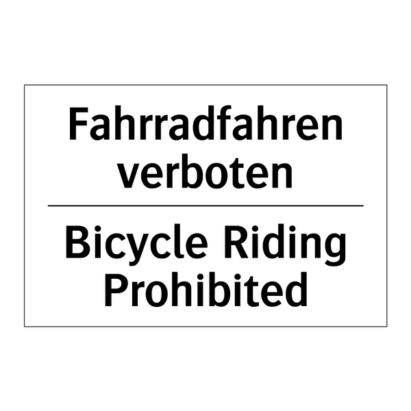Fahrradfahren verboten - Bicycle Riding Prohibited