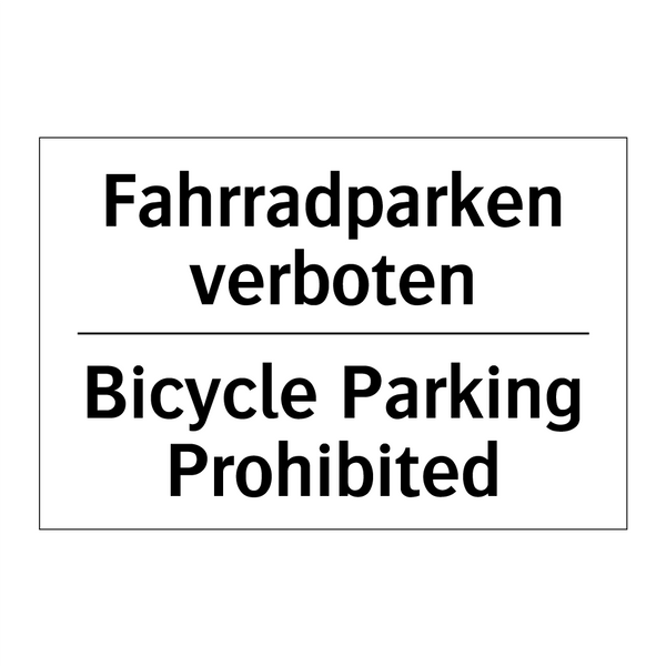 Fahrradparken verboten - Bicycle Parking Prohibited