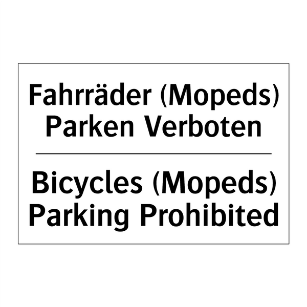 Fahrräder (Mopeds) Parken Verboten/.../ - Bicycles (Mopeds) Parking Prohibited/.../