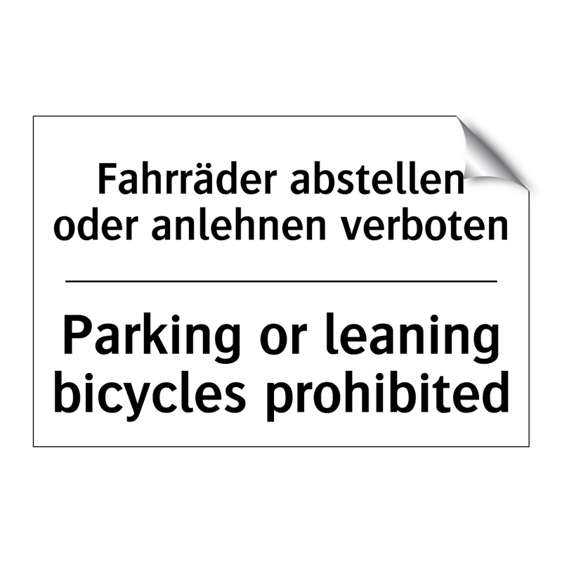 Fahrräder abstellen oder anlehnen /.../ - Parking or leaning bicycles prohibited/.../