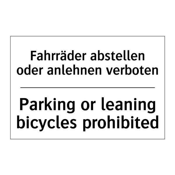 Fahrräder abstellen oder anlehnen /.../ - Parking or leaning bicycles prohibited/.../