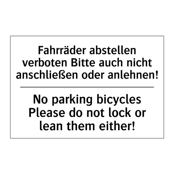 Fahrräder abstellen verboten Bitte /.../ - No parking bicycles Please do /.../