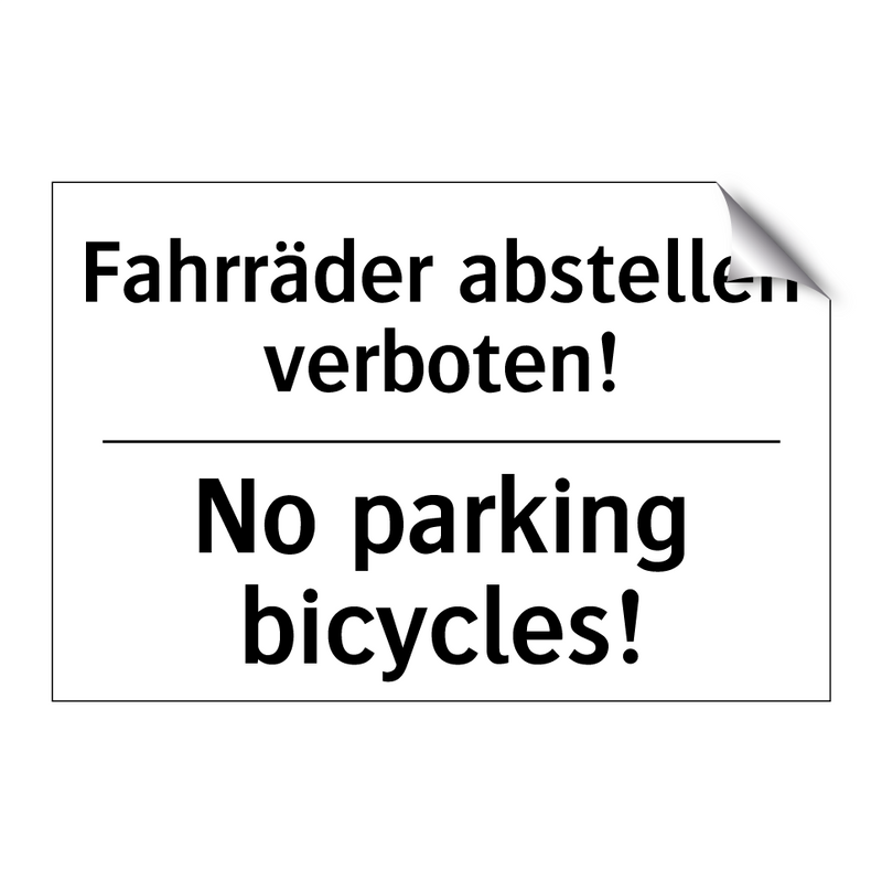 Fahrräder abstellen verboten! - No parking bicycles!