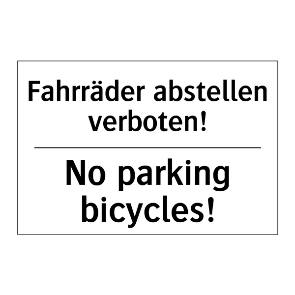 Fahrräder abstellen verboten! - No parking bicycles!