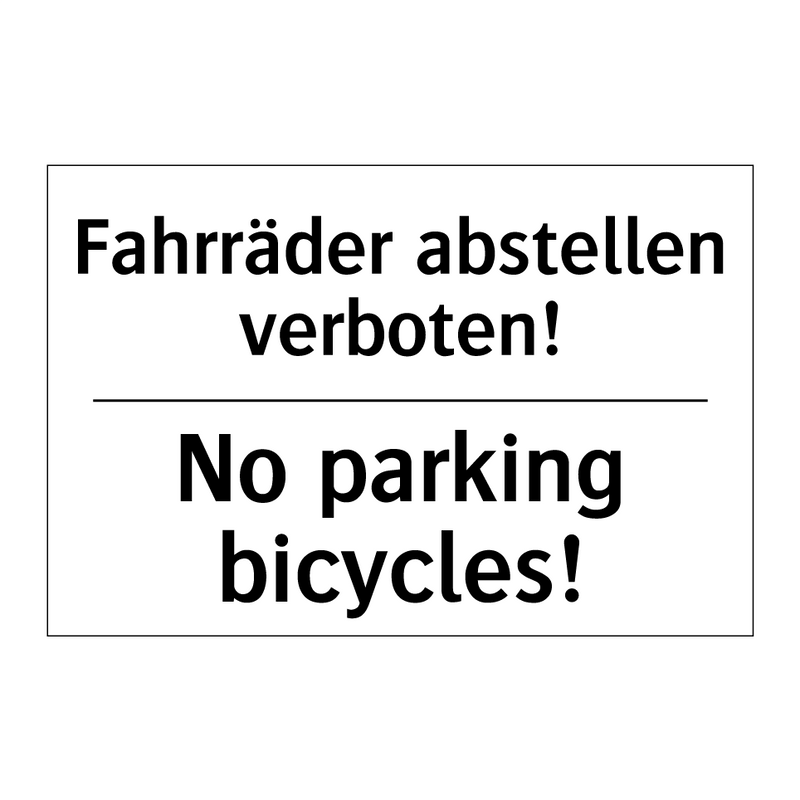 Fahrräder abstellen verboten! - No parking bicycles!
