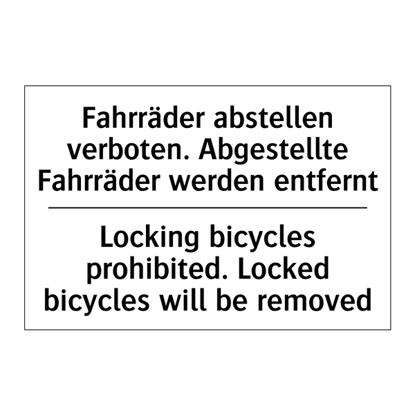 Fahrräder abstellen verboten. /.../ - Locking bicycles prohibited. Locked /.../