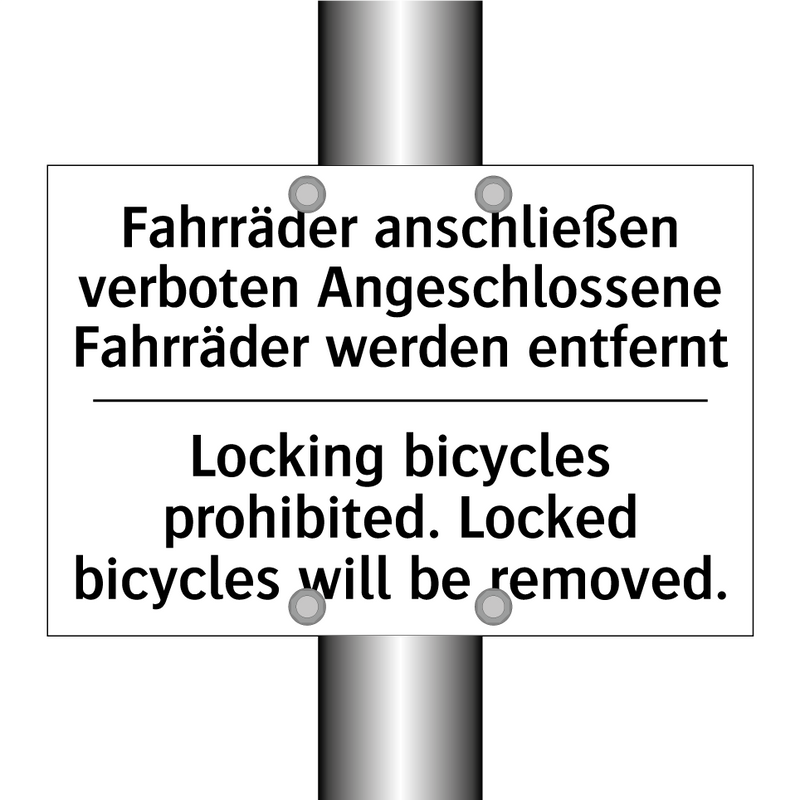Fahrräder anschließen verboten /.../ - Locking bicycles prohibited. Locked /.../