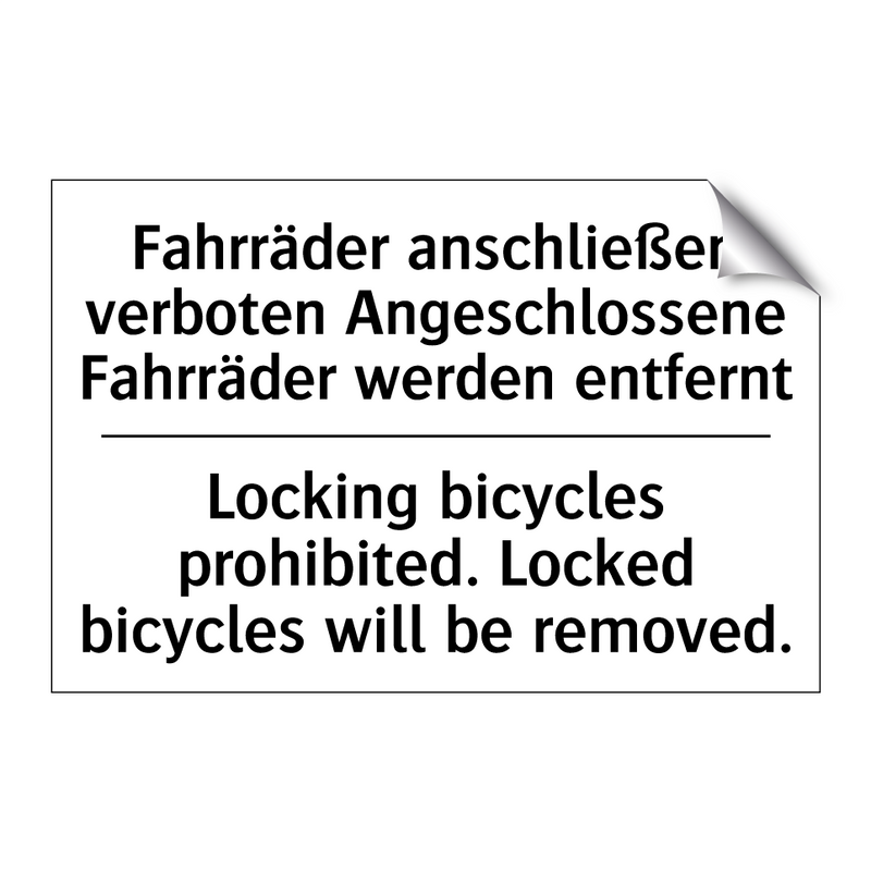 Fahrräder anschließen verboten /.../ - Locking bicycles prohibited. Locked /.../