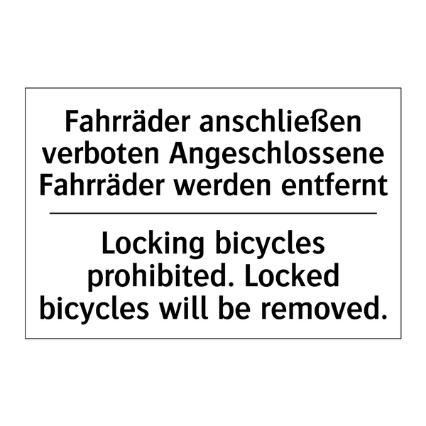 Fahrräder anschließen verboten /.../ - Locking bicycles prohibited. Locked /.../