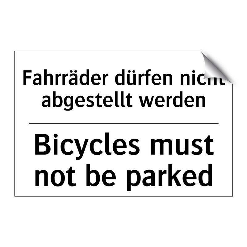 Fahrräder dürfen nicht abgestellt /.../ - Bicycles must not be parked