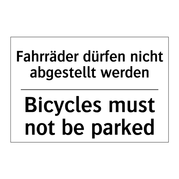 Fahrräder dürfen nicht abgestellt /.../ - Bicycles must not be parked