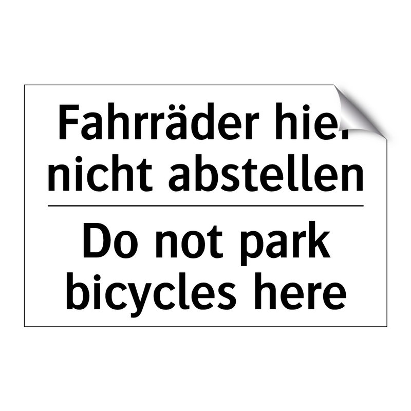 Fahrräder hier nicht abstellen - Do not park bicycles here