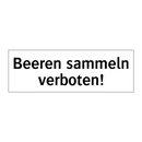 Beeren sammeln verboten!