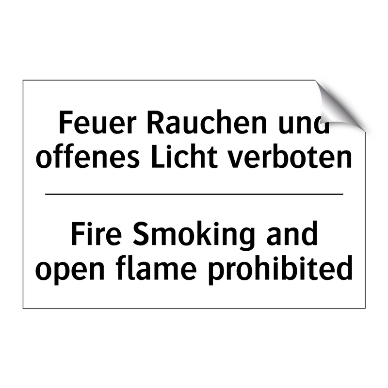 Feuer Rauchen und offenes Licht /.../ - Fire Smoking and open flame prohibited/.../